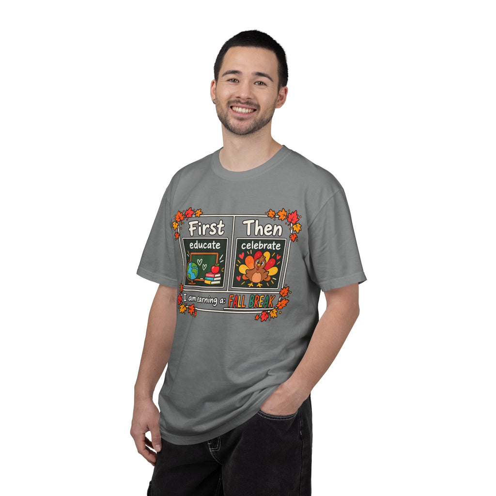 First Educate Then Celebrate fall break T-shirt | Teacher Autumn Design