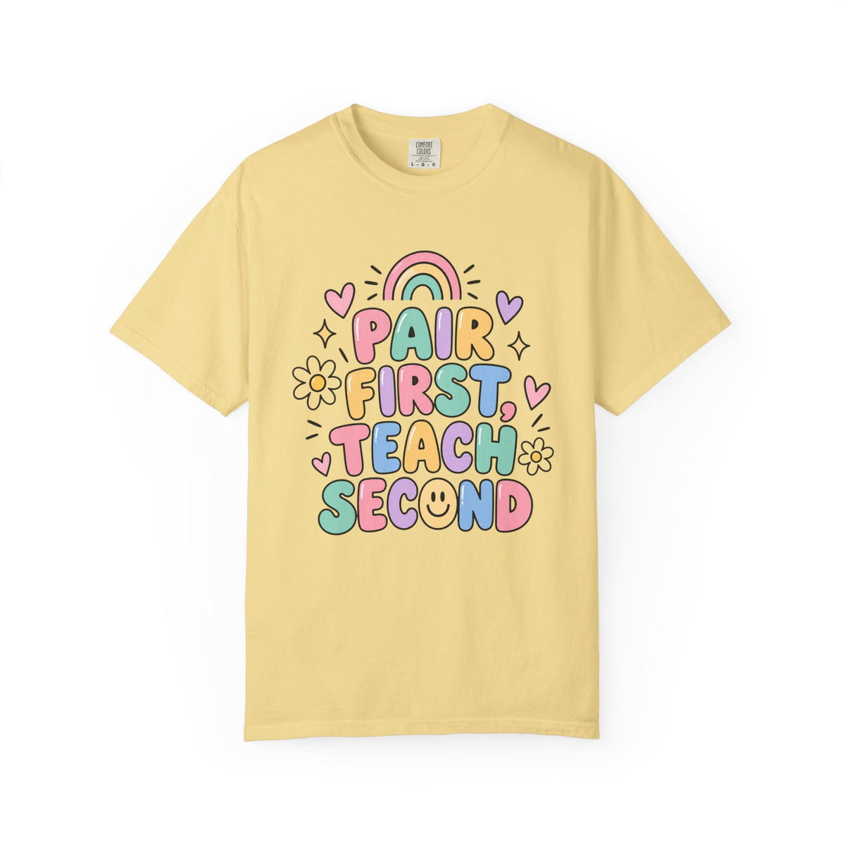 Pair First Teach Second T-Shirt | Cute Rainbow Classroom Design