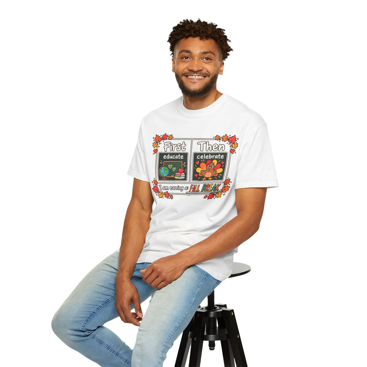 First Educate Then Celebrate fall break T-shirt | Teacher Autumn Design