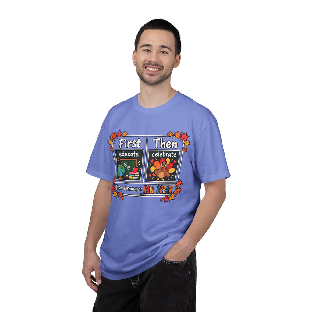 First Educate Then Celebrate fall break T-shirt | Teacher Autumn Design