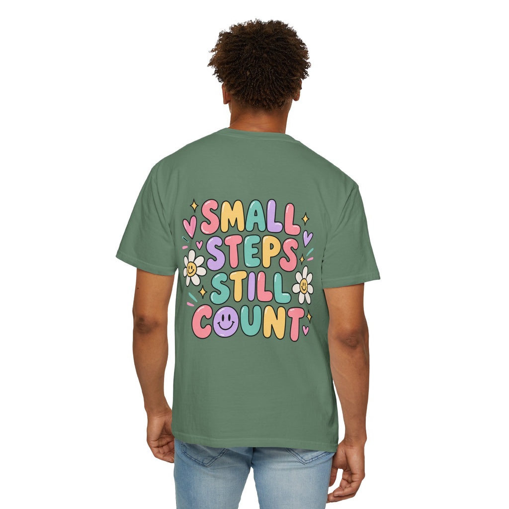 Reinforce the Good small steps still count T-Shirt | Positive Message Tee