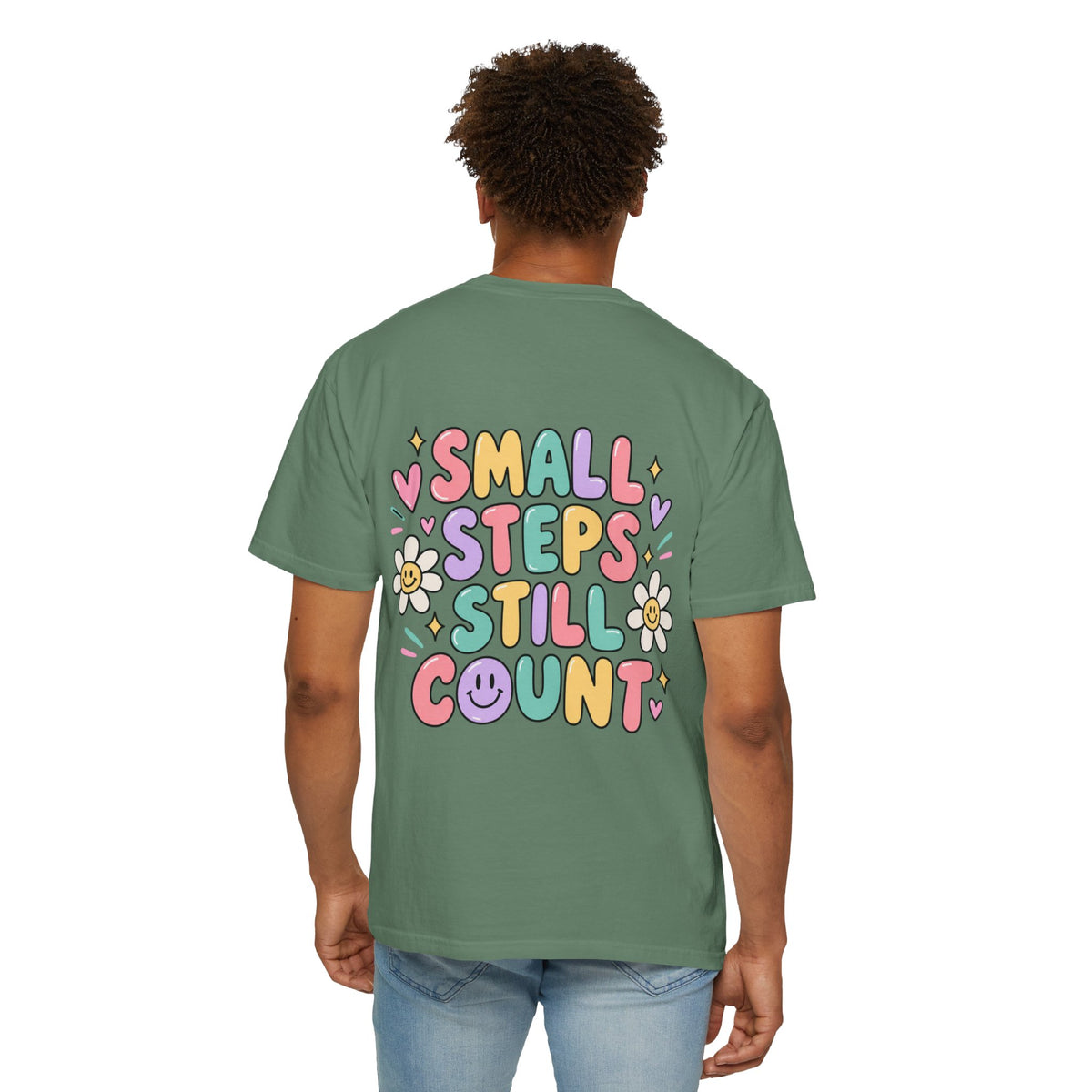 Reinforce the Good small steps still count T-Shirt | Positive Message Tee