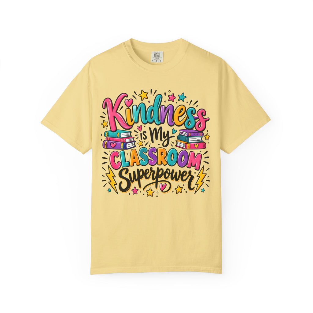 Kindness is My Classroom Superpower T-shirt | Teacher Typography Tee