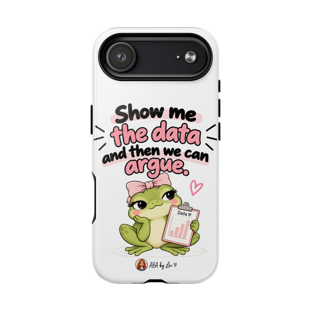 Show Me the Data frog phone case | Tough Magnetic Case