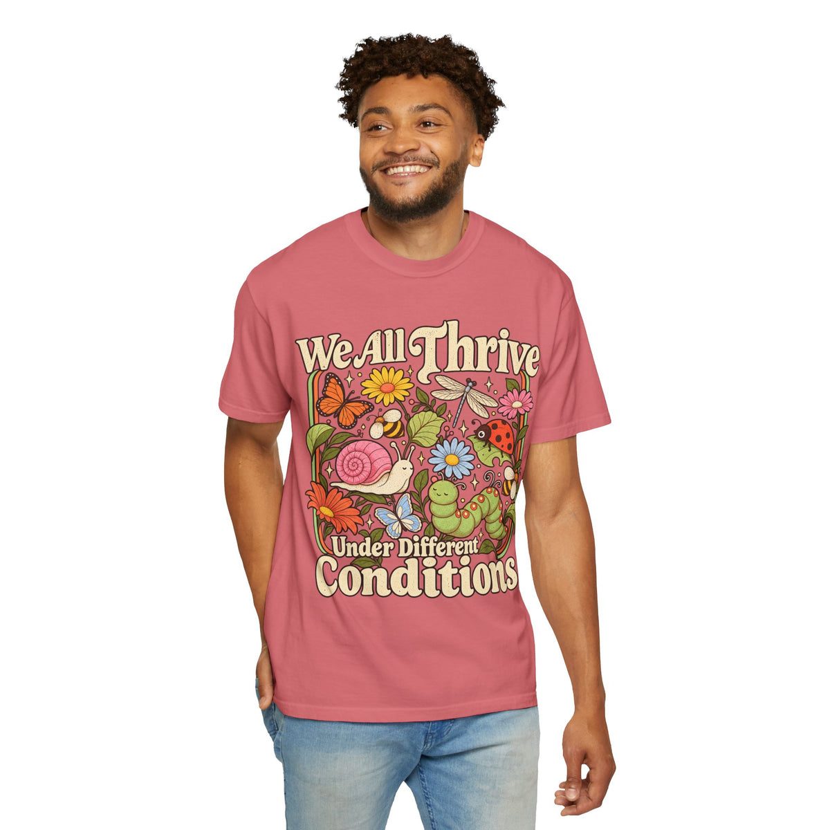 We All Thrive Under Different Conditions T-shirt | Floral Nature Illustration