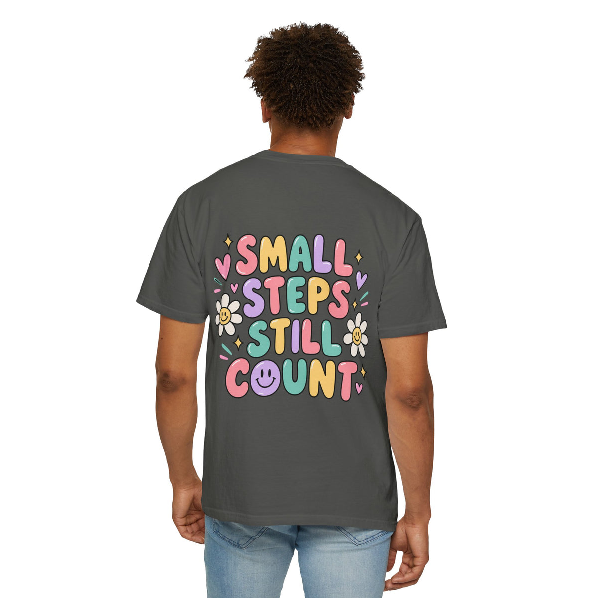 Reinforce the Good small steps still count T-Shirt | Positive Message Tee