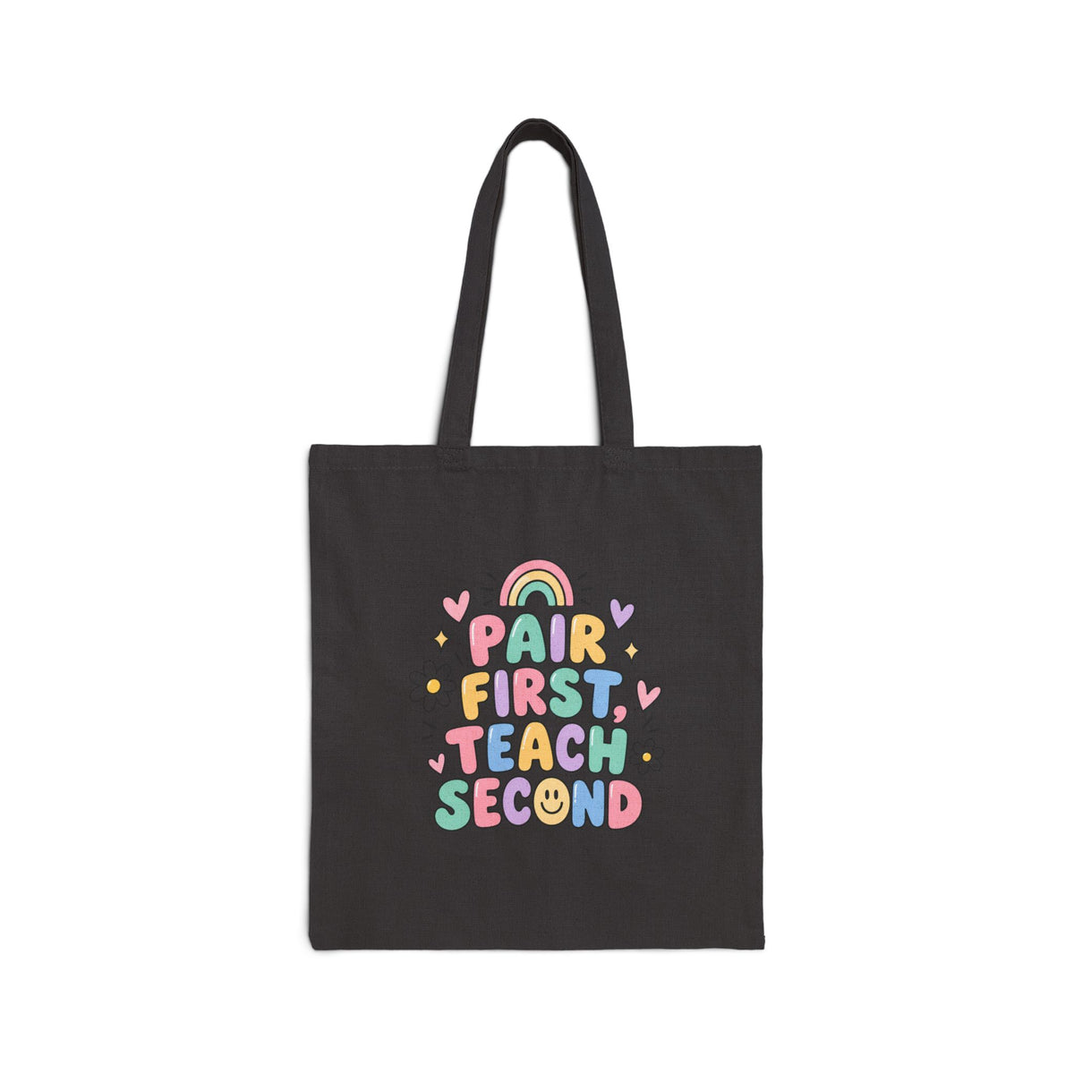 Pair First Teach Second Tote Bag | Teacher Tote, Cute Rainbow Classroom Design