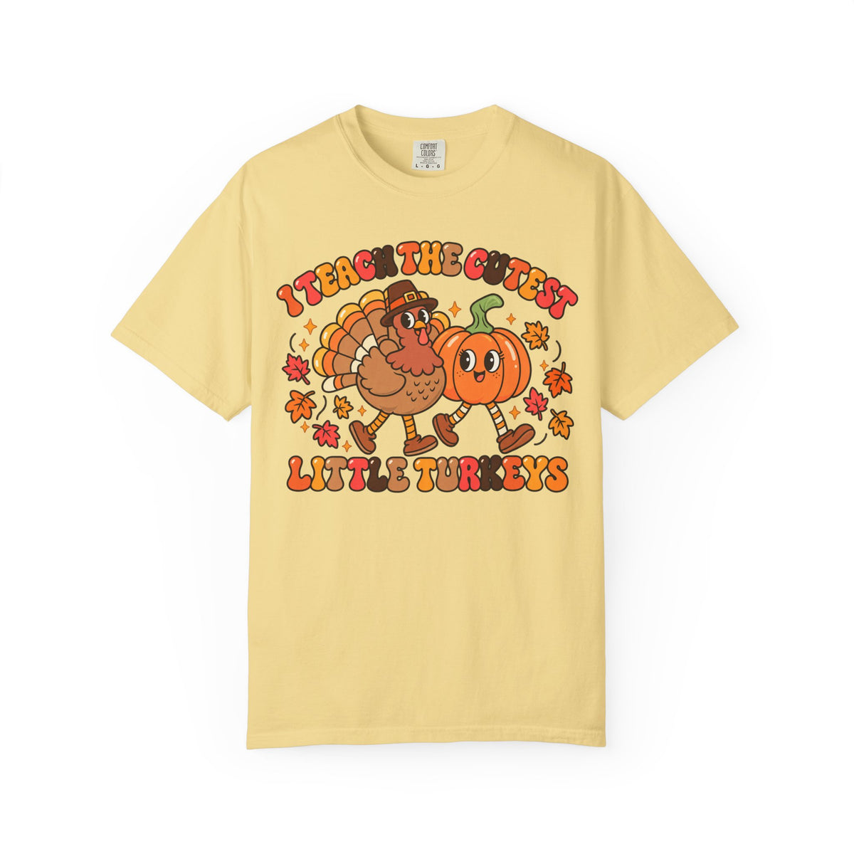 I Teach the Cutest Little Turkeys T-shirt | Thanksgiving Teacher Shirt