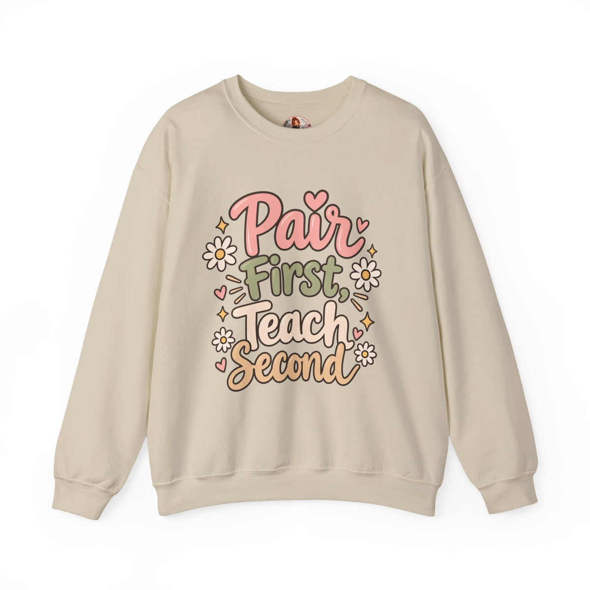 Crewneck Sweatshirt — “Pair First, Teach Second” Floral Teacher Sweatshirt