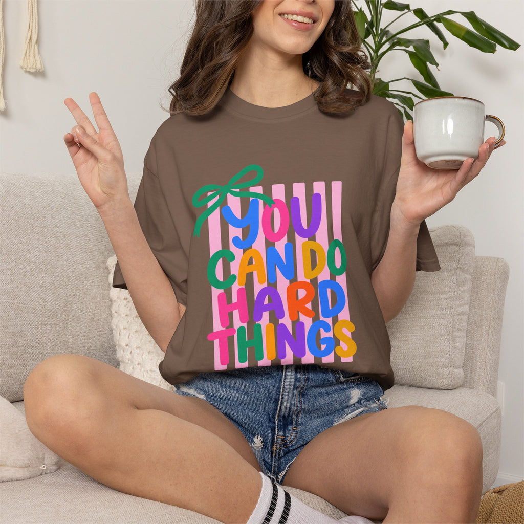 You Can Do Hard Things T-shirt | Colorful Motivational Typography