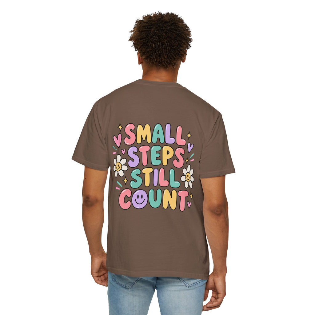 Reinforce the Good small steps still count T-Shirt | Positive Message Tee
