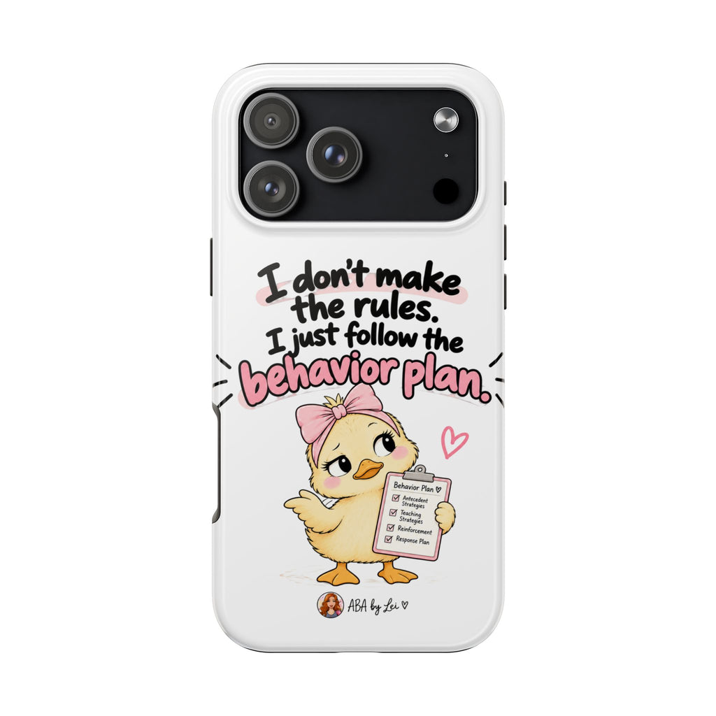 Cute Chick "I Don't Make the Rules" behavior plan phone case | Tough Phone Case