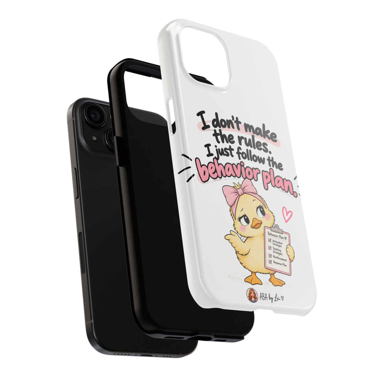 Cute Chick "I Don't Make the Rules" behavior plan phone case | Tough Phone Case