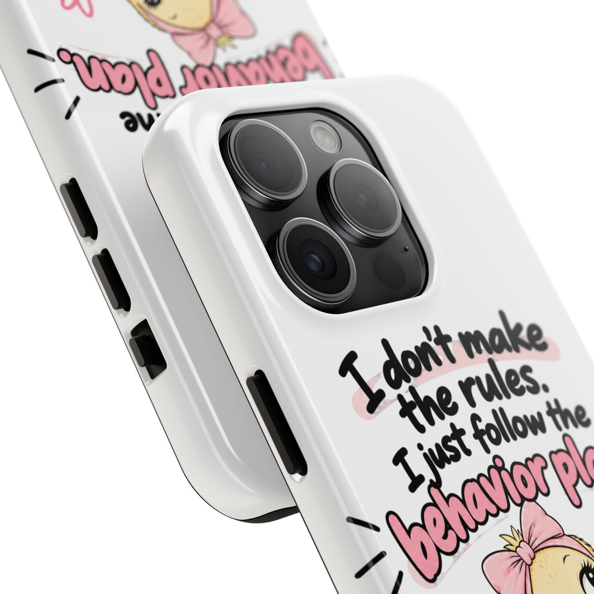 Cute Chick "I Don't Make the Rules" behavior plan phone case | Tough Phone Case
