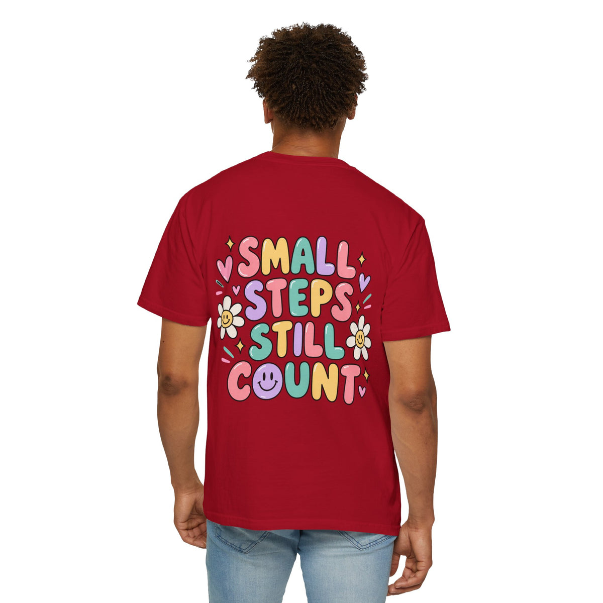 Reinforce the Good small steps still count T-Shirt | Positive Message Tee