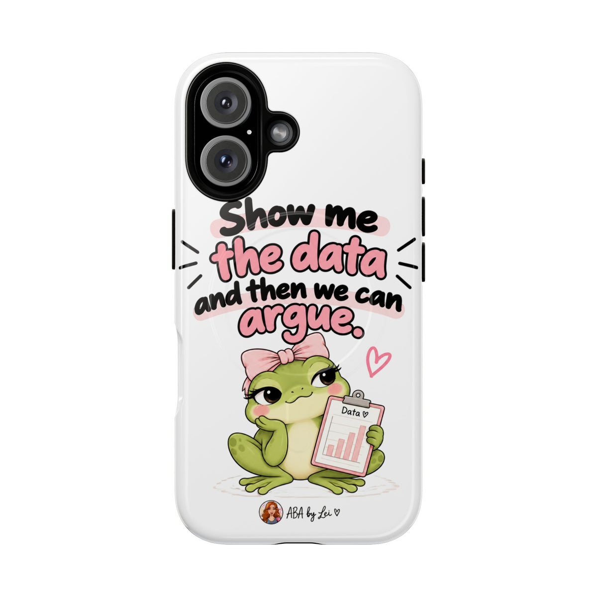 Show Me the Data frog phone case | Tough Magnetic Case