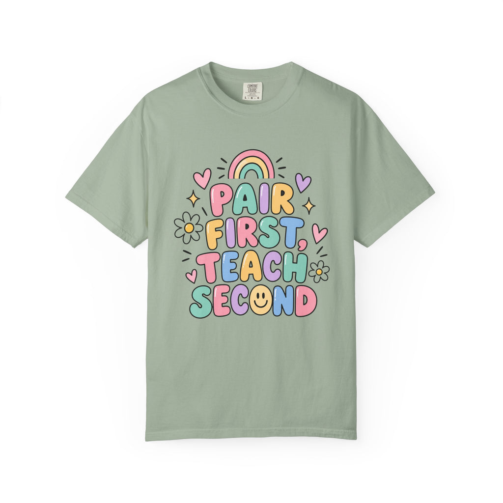 Pair First Teach Second T-Shirt | Cute Rainbow Classroom Design