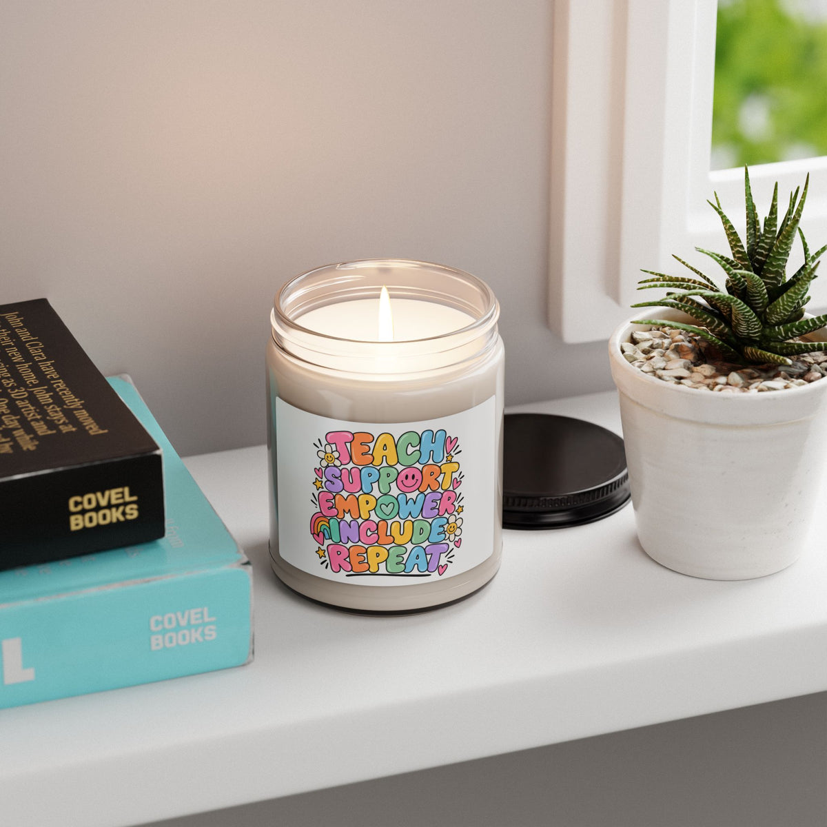 Teach Support Empower Include Repeat Candle | Scented Soy 9oz