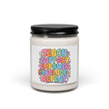 Teach Support Empower Include Repeat Candle | Scented Soy 9oz