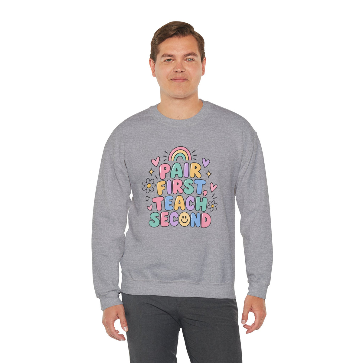 Pair First Teach Second Sweatshirt | Cute Rainbow Teacher Shirt