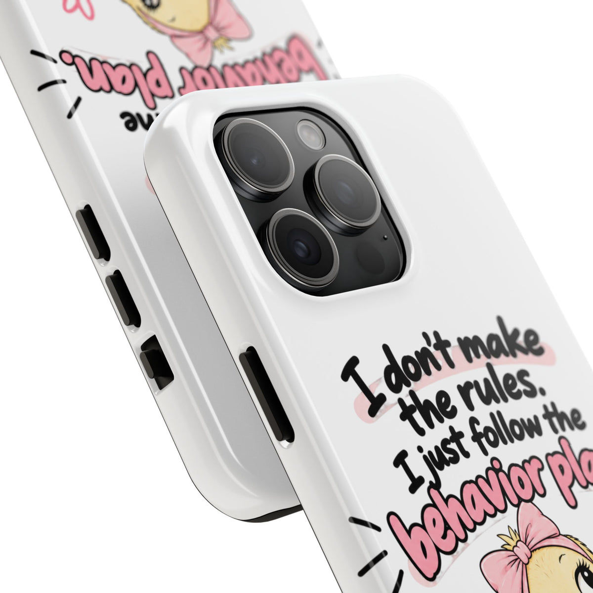 Cute Chick "I Don't Make the Rules" behavior plan phone case | Tough Phone Case