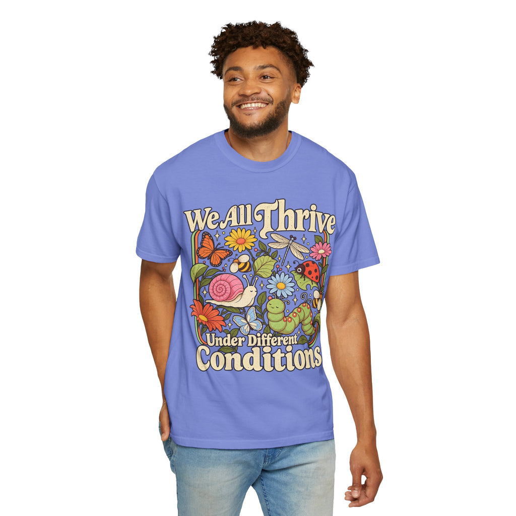 We All Thrive Under Different Conditions T-shirt | Floral Nature Illustration