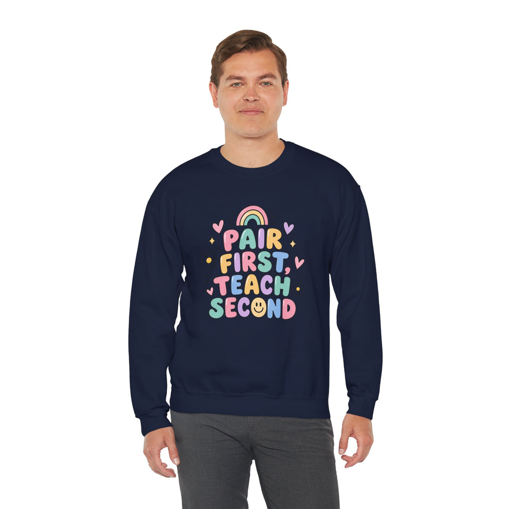Pair First Teach Second Sweatshirt | Cute Rainbow Teacher Shirt
