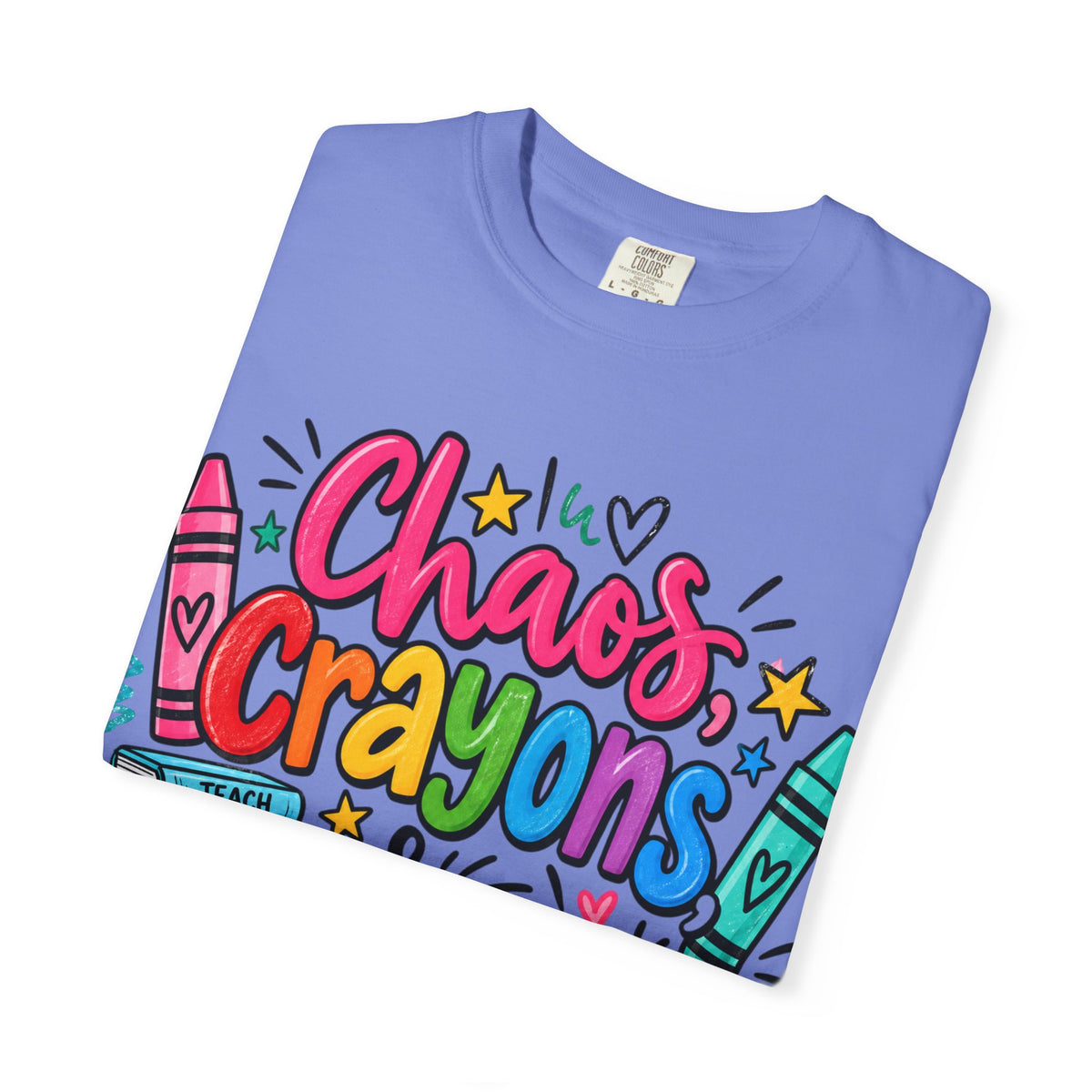 Chaos Crayons & Confidence T-shirt | Colorful Crayon School Art Tee
