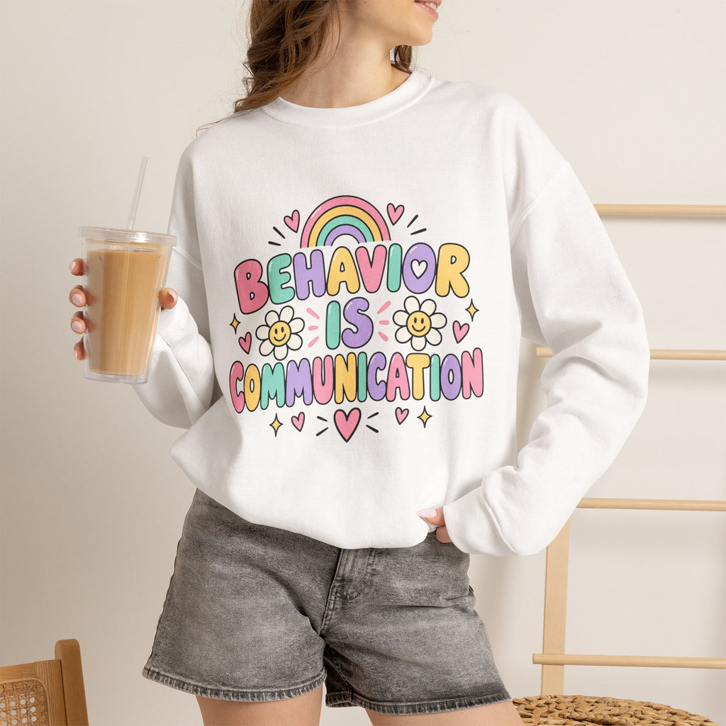 Behavior Is Communication Sweatshirt | Pastel Rainbow Floral Design