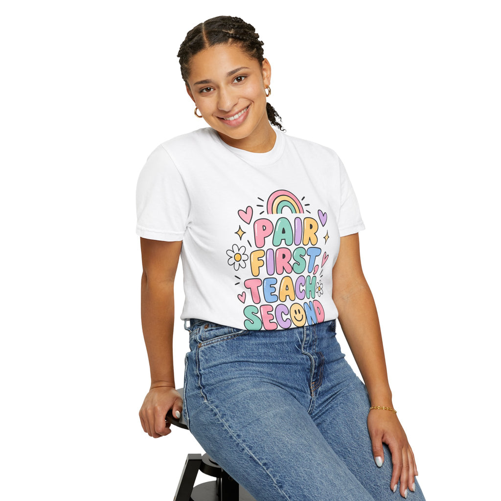 Pair First Teach Second T-Shirt | Cute Rainbow Classroom Design
