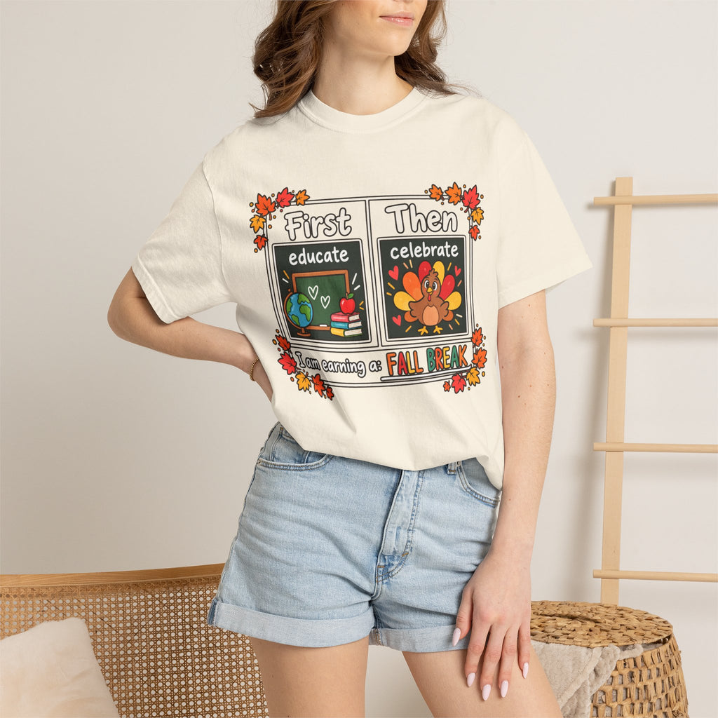 First Educate Then Celebrate fall break T-shirt | Teacher Autumn Design