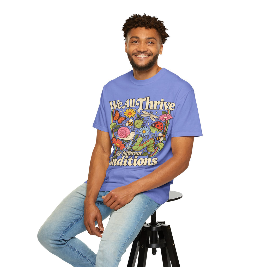 We All Thrive Under Different Conditions T-shirt | Floral Nature Illustration