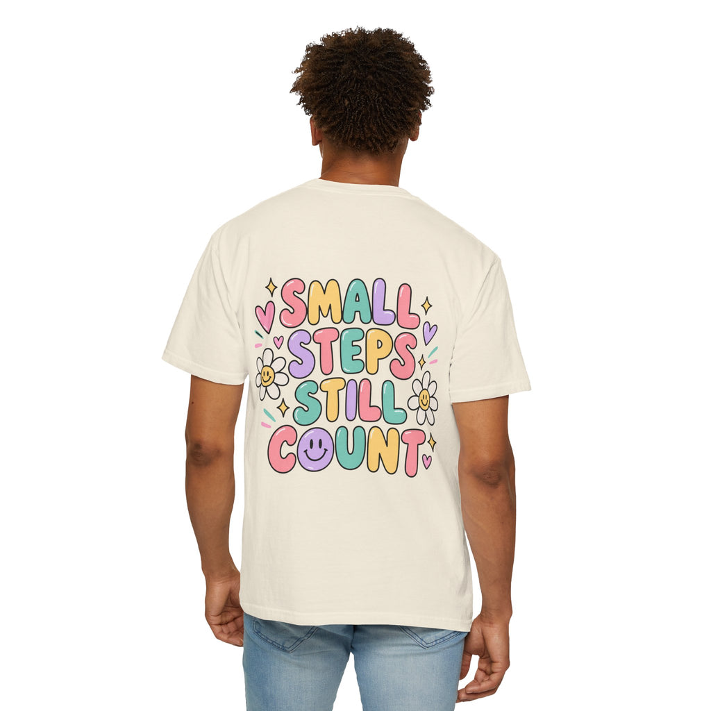 Reinforce the Good small steps still count T-Shirt | Positive Message Tee