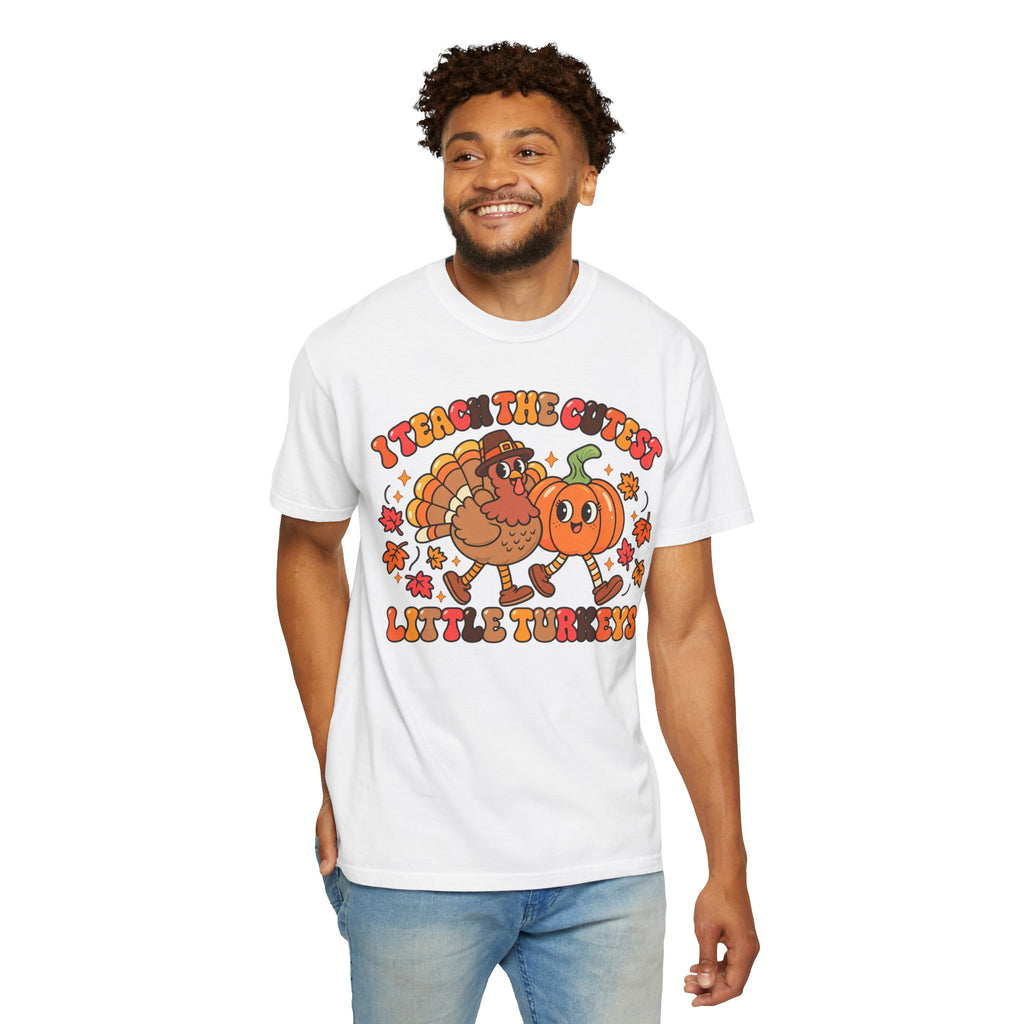 I Teach the Cutest Little Turkeys T-shirt | Thanksgiving Teacher Shirt