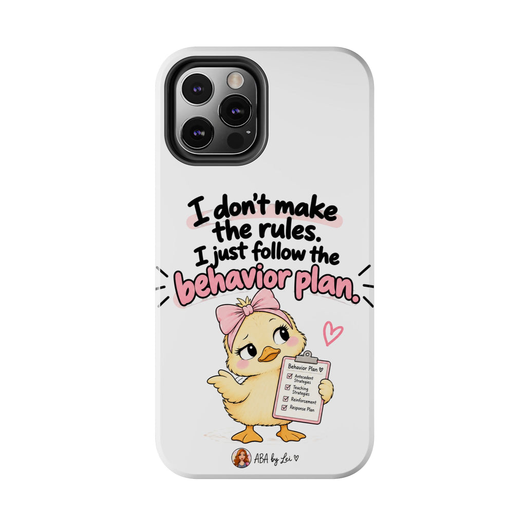 Cute Chick "I Don't Make the Rules" behavior plan phone case | Tough Phone Case