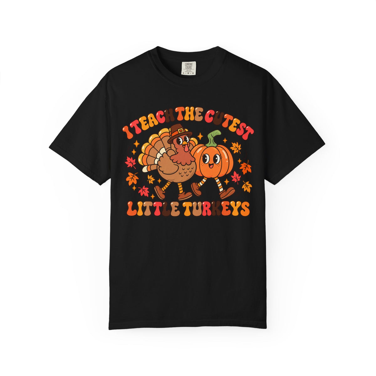 I Teach the Cutest Little Turkeys T-shirt | Thanksgiving Teacher Shirt