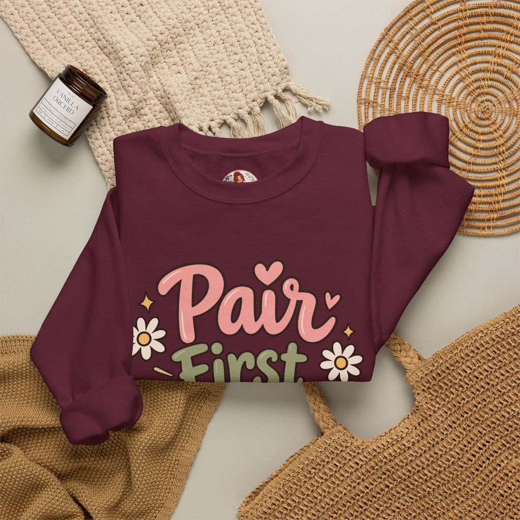 Crewneck Sweatshirt — “Pair First, Teach Second” Floral Teacher Sweatshirt