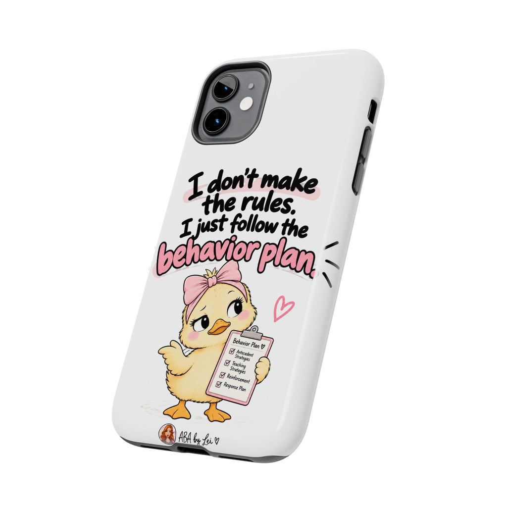 Cute Chick "I Don't Make the Rules" behavior plan phone case | Tough Phone Case