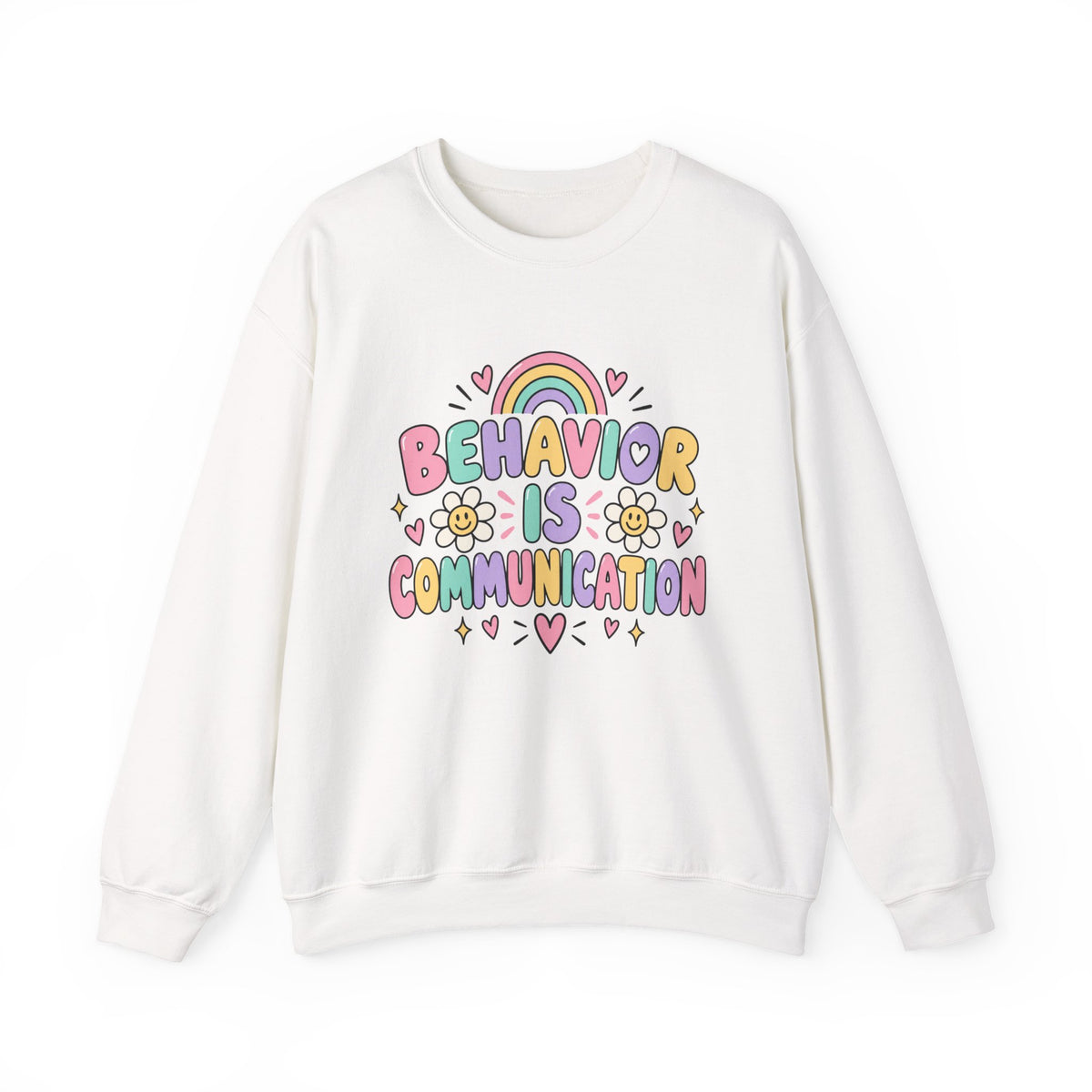 Behavior Is Communication Sweatshirt | Pastel Rainbow Floral Design