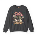Crewneck Sweatshirt — “Pair First, Teach Second” Floral Teacher Sweatshirt