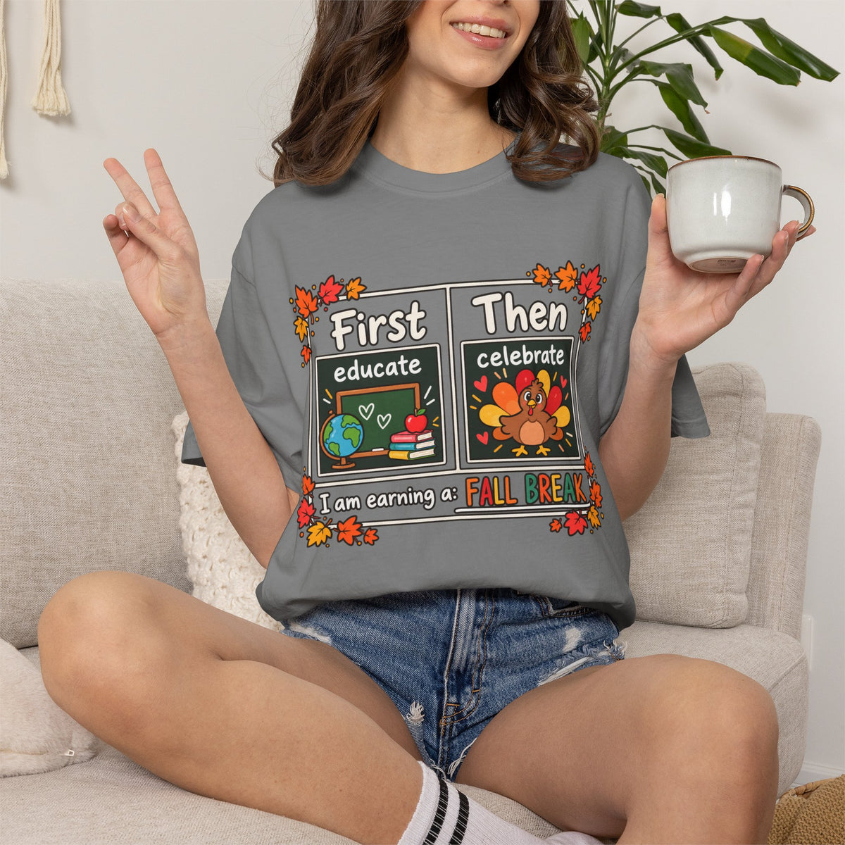 First Educate Then Celebrate fall break T-shirt | Teacher Autumn Design