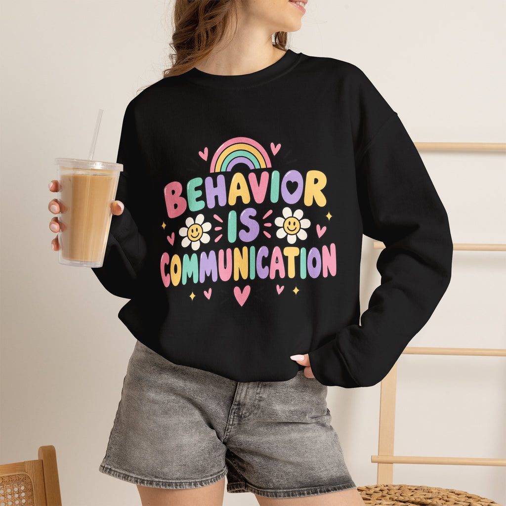 Behavior Is Communication Sweatshirt | Pastel Rainbow Floral Design