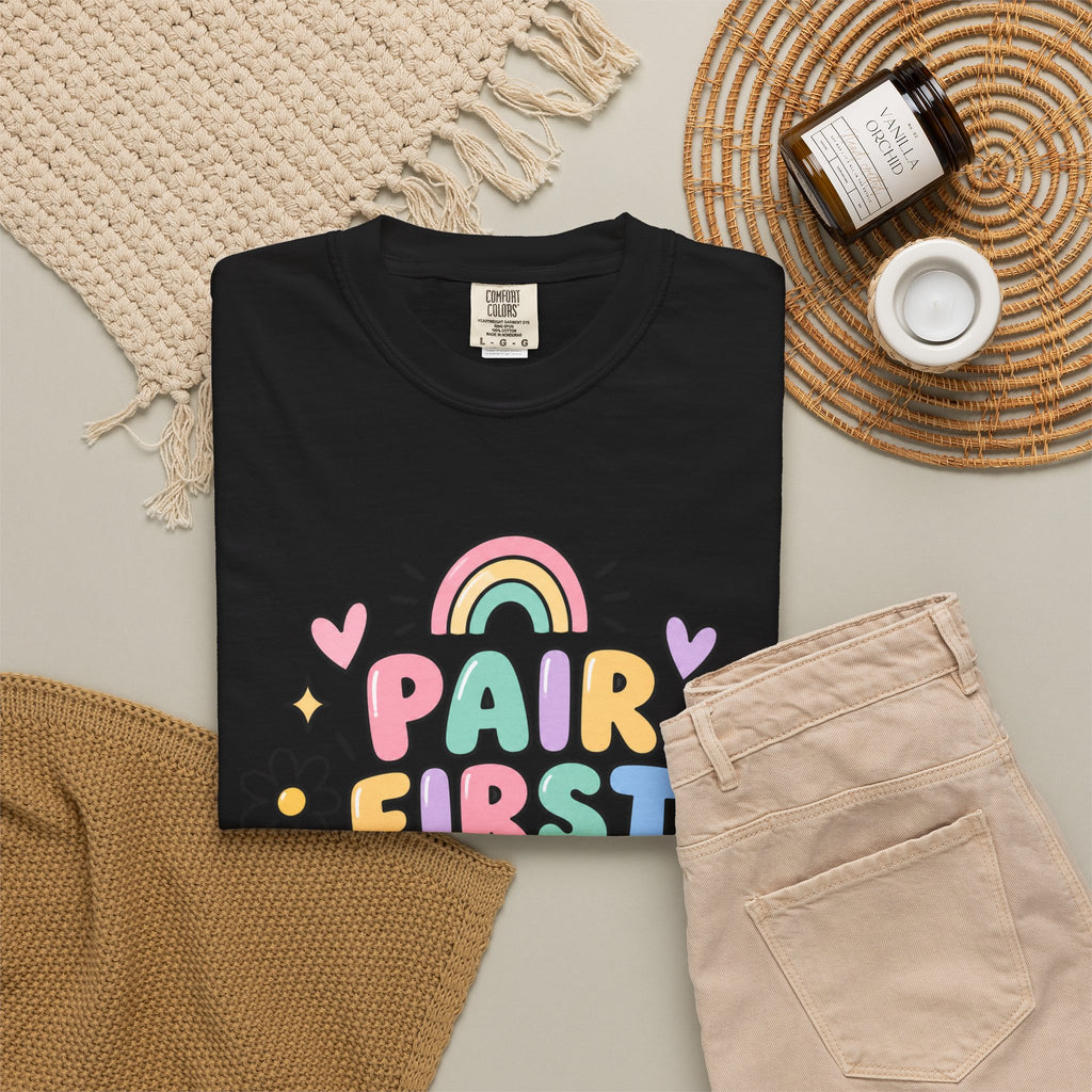 Pair First Teach Second T-Shirt | Cute Rainbow Classroom Design