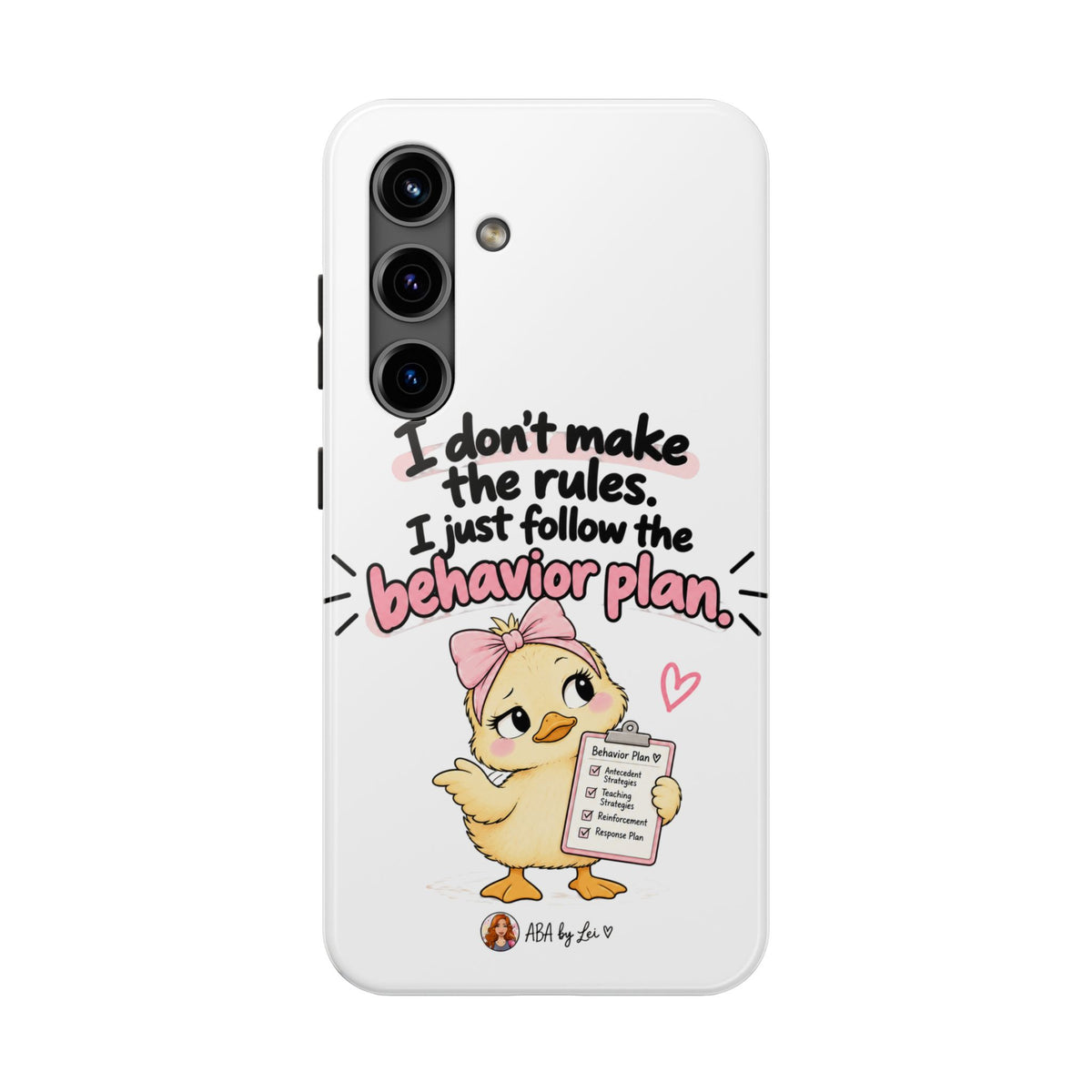 Cute Chick "I Don't Make the Rules" behavior plan phone case | Tough Phone Case