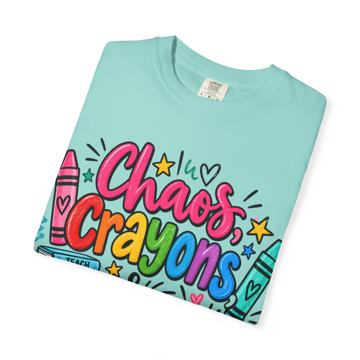 Chaos Crayons & Confidence T-shirt | Colorful Crayon School Art Tee