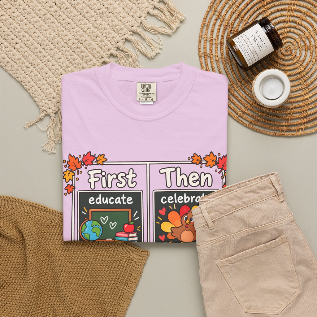 First Educate Then Celebrate fall break T-shirt | Teacher Autumn Design