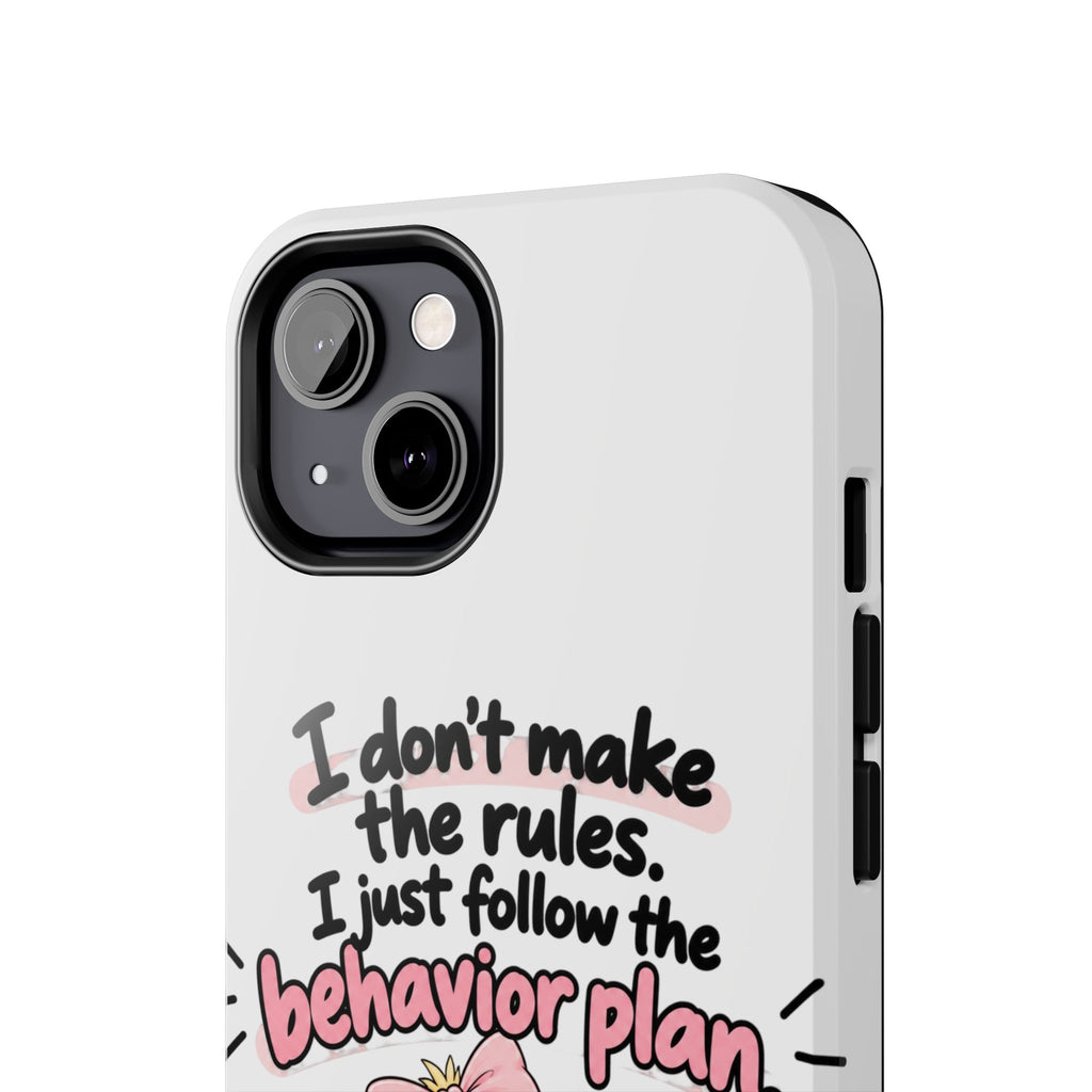 Cute Chick "I Don't Make the Rules" behavior plan phone case | Tough Phone Case