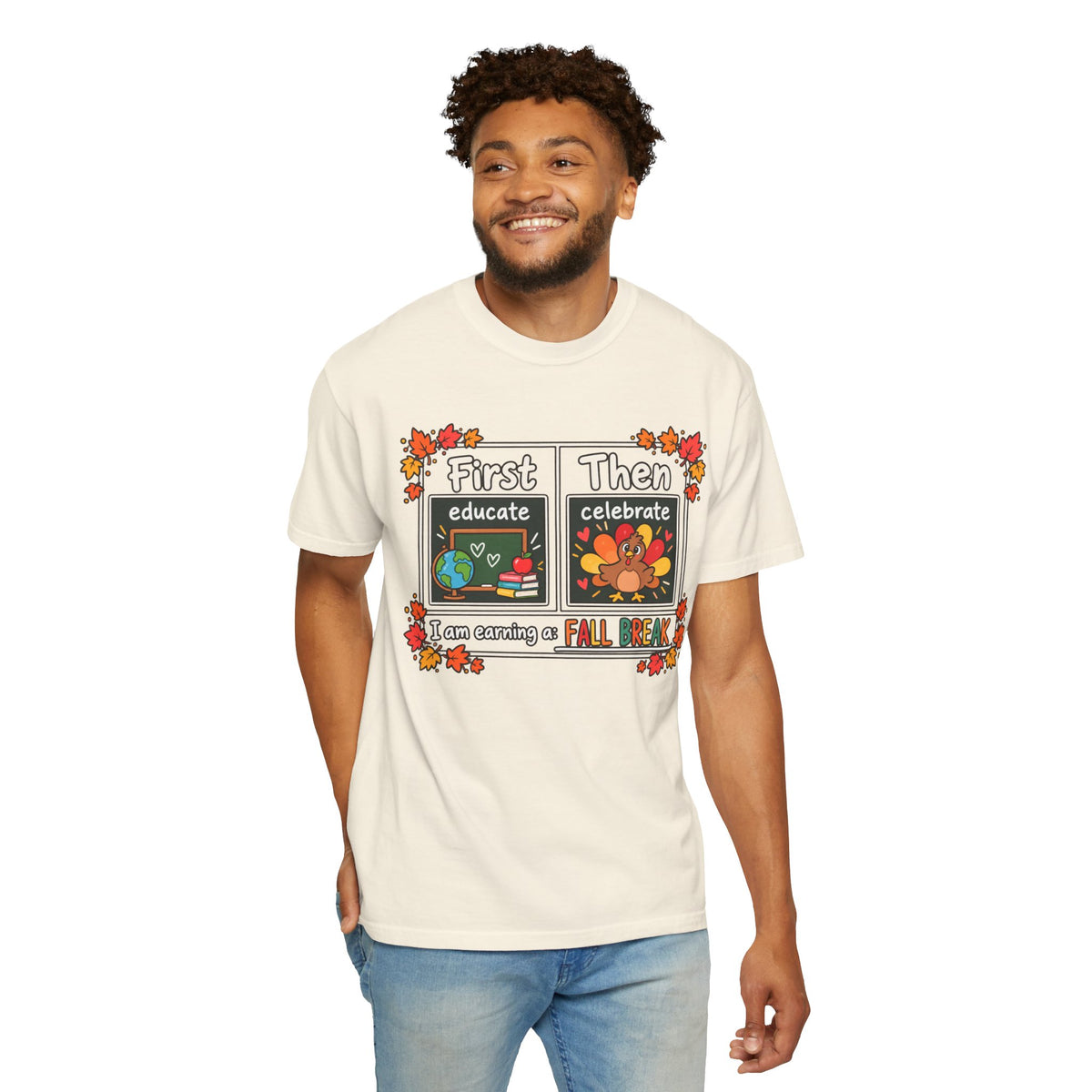 First Educate Then Celebrate fall break T-shirt | Teacher Autumn Design
