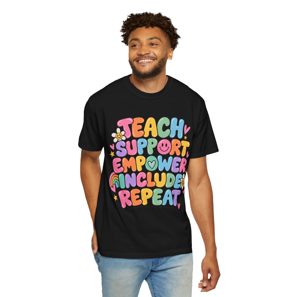 Teach Support Empower Include Repeat T-shirt | Rainbow Positivity Tee