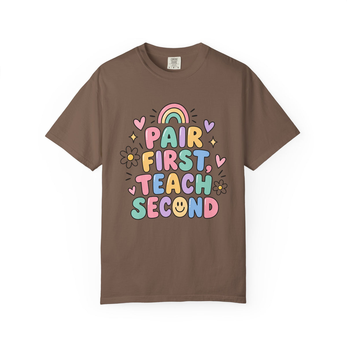 Pair First Teach Second T-Shirt | Cute Rainbow Classroom Design